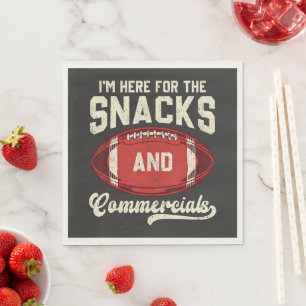 I'm Here For The Snacks And Commercials Football Napkin