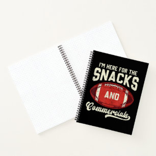 I'm Here For The Snacks And Commercials Football Notebook