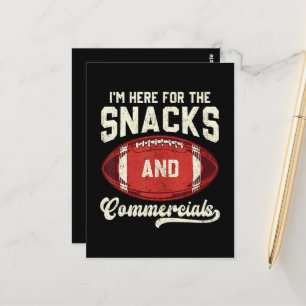 I'm Here For The Snacks And Commercials Football Postcard