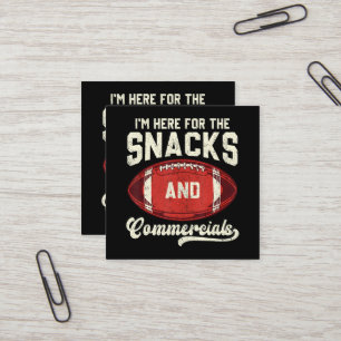I'm Here For The Snacks And Commercials Football Square Business Card
