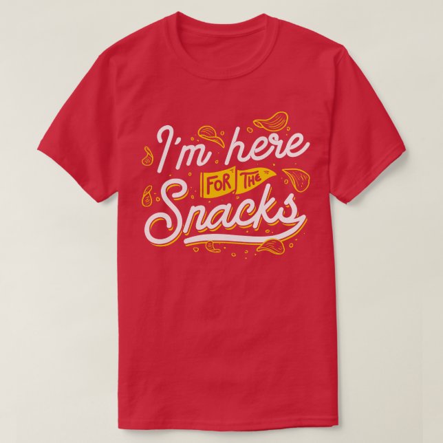 Im Here For The Snacks T-Shirt (Design Front)