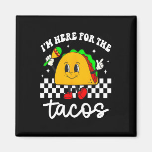 I'm Here For The Tacos Cinco De Mayo Toddler Mexic Magnet