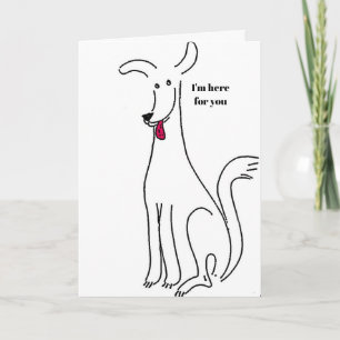 I'm here for you, my best friend card