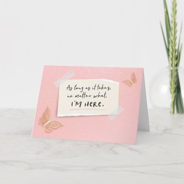 I'm Here For You No Matter What Card (Front)