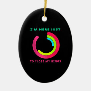 I'm Here just To Close My Ring Fitness Gym Gift Ceramic Tree Decoration