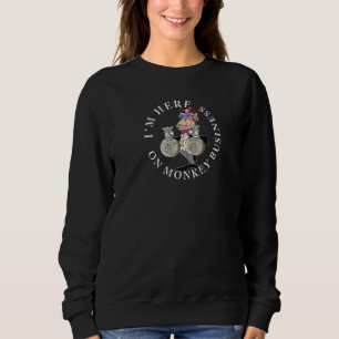 I'm Here On Monkey Business Vintage Money Bags Mon Sweatshirt