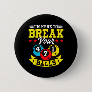 Im Here To Break Your  6 Cm Round Badge