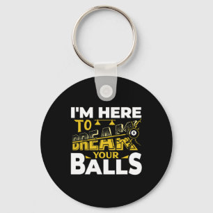 Im Here To Break Your Pool Billiards Player Funny Key Ring