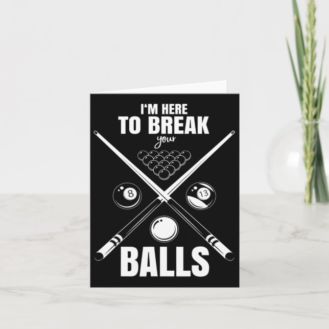 Im Here To Break Your Sarcastic Billiard  Card (Front)