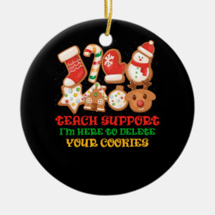 I'm Here To Delete Your Cookies Funny Tech Support Ceramic Tree Decoration