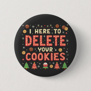 I'm Here to Delete Your Cookies Ugly Xmas Sweater  6 Cm Round Badge