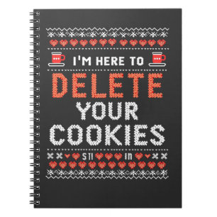 I'm Here to Delete Your Cookies Ugly Xmas Sweater Notebook