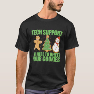 I'M HERE TO DELETE YOUR COOKIES Web Developers Cod T-Shirt