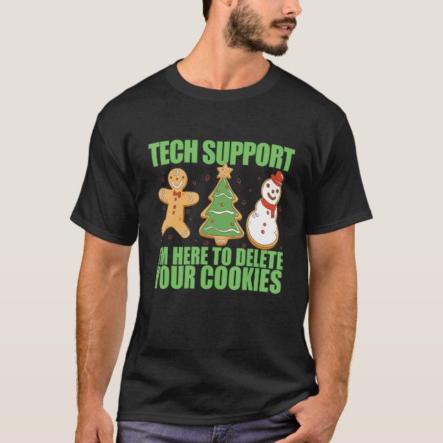 I'M HERE TO DELETE YOUR COOKIES Web Developers Cod T-Shirt (Front)