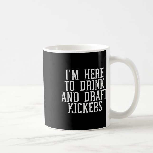 Im Here To Draught Kickers Funny Draught Party Fan Coffee Mug (Right)