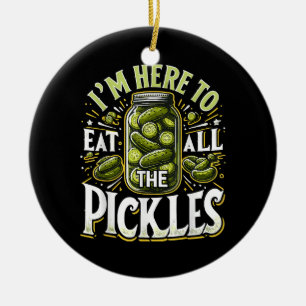 Im Here to Eat all the Pickles Shirt Pickle Jar Pi Ceramic Tree Decoration