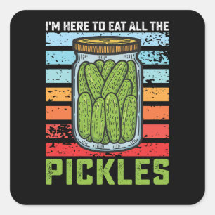I'm Here To Eat All the Pickles Vintage Square Sticker