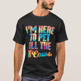 Im Here To Pet All The Cows Funny Farmers Premium T-Shirt