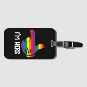 I'm Hers Rainbow Lesbian Couple Funny LGBT Pride M Luggage Tag