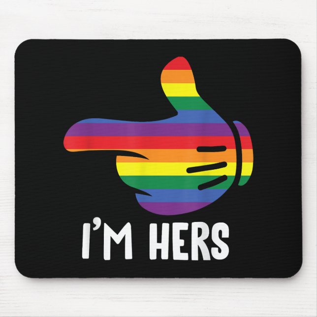 I'm Hers Rainbow Lesbian Couple Funny LGBT Pride M Mouse Pad (Front)