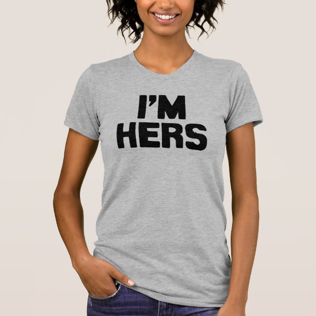 I'M HERS T-Shirt (Front)