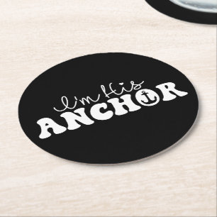 I'm His Anchor Matching Couples Sailing Gift Funny Round Paper Coaster