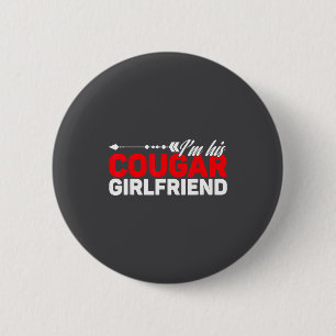 I'm His Cougar Girlfriend Funny Matching Couples Q 6 Cm Round Badge