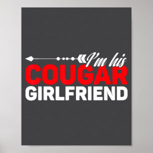 I'm His Cougar Girlfriend Funny Matching Couples Q Poster