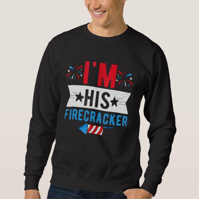 I'm His Firecracker Cute 4th Of July Matching Coup Sweatshirt (Front)