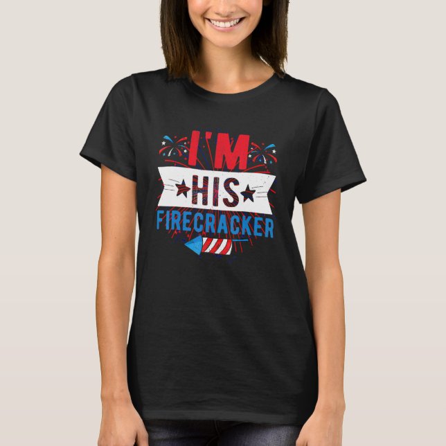 I'm His Firecracker Cute 4th Of July Matching Coup T-Shirt (Front)