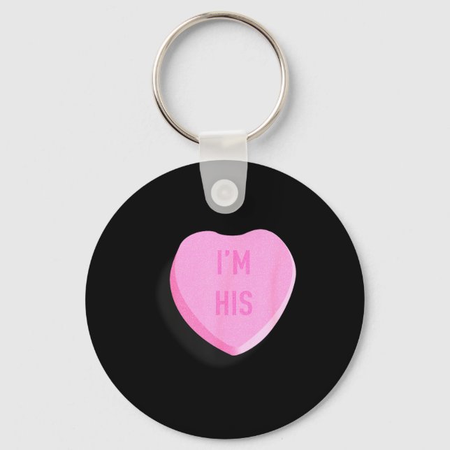 Im His Funny Valentines Candy Heart Couple  Key Ring (Front)