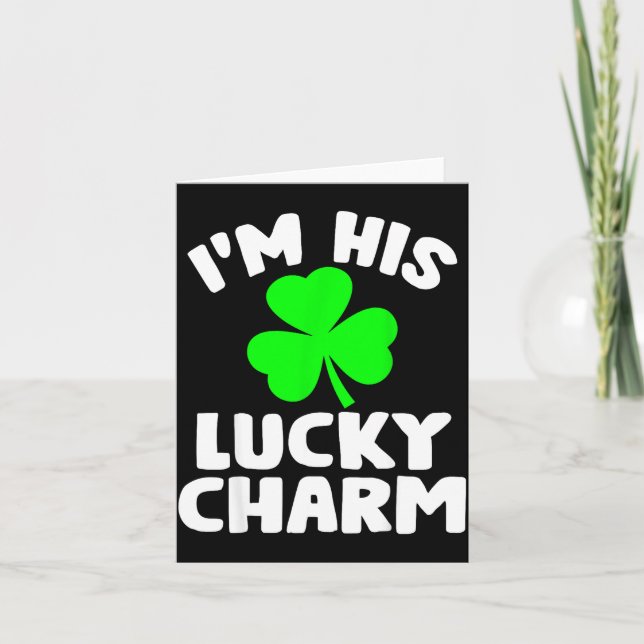 I'm His Lucky Charm Funny Couples St Patrick's Day Card (Front)