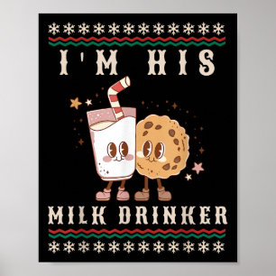 I'm His Milk Drinker Christmas Xmas Holiday Pajama Poster
