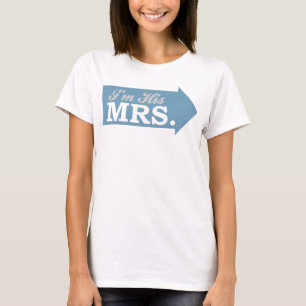 I'm His Mrs. (Blue Arrow) T-Shirt