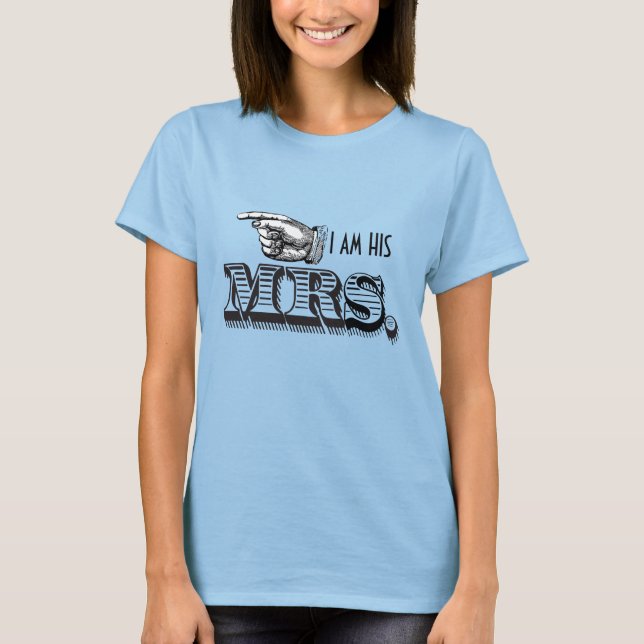I'm HIS Mrs Bride T-shirt (Front)