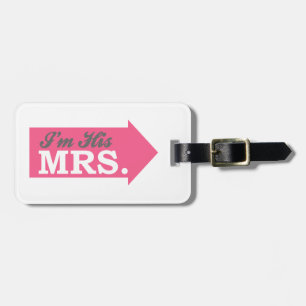 I'm His Mrs. (Hot Pink Arrow) Luggage Tag