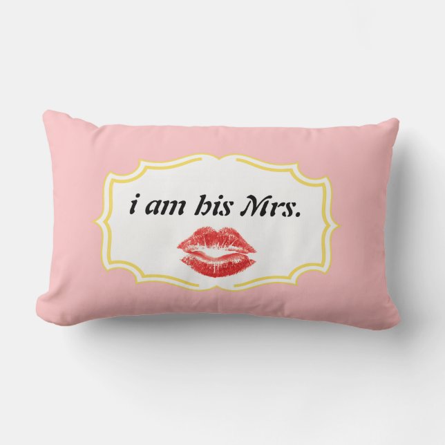 I'm His Mrs. Pink Red Lips Pillow (Front)