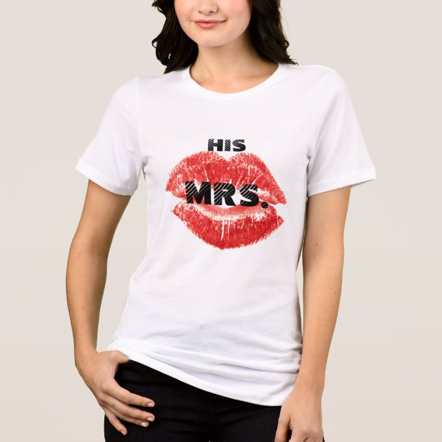 I'm His Mrs. red Lips Brides T-shirt Tri-Blend Shirt (Front)