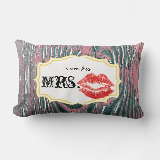 I'm his Mrs. Red Lips Old Barn Wood Mauve Pillow (Front)