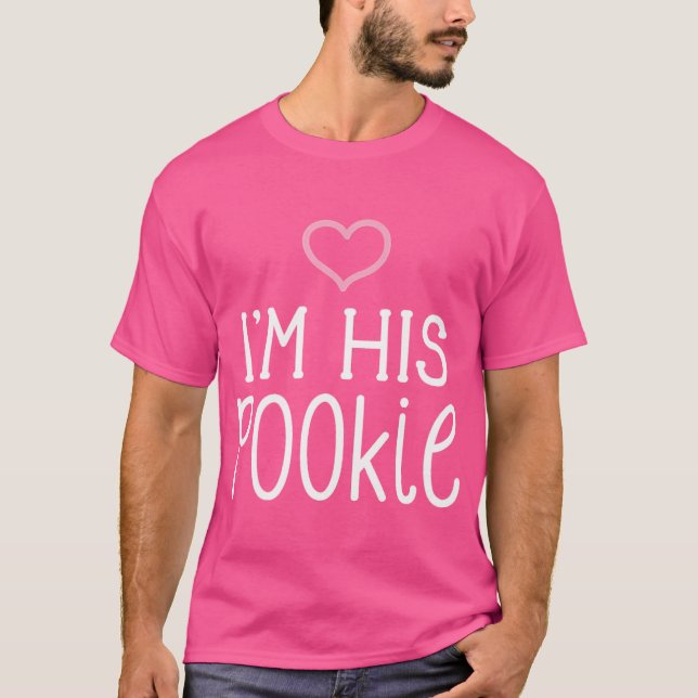 I'M His Pookie Cute Couples Valentine'S Day Nickna T-Shirt (Front)