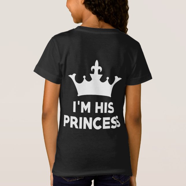 I'm his Princess T-Shirt (Back)