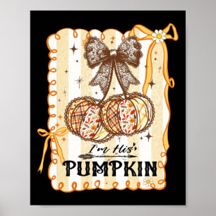 I'm His Pumpkin Thanksgiving Couple Coquette Bow F Poster