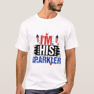 I'm His Sparkler 4th Of July Matching Couples T-Shirt
