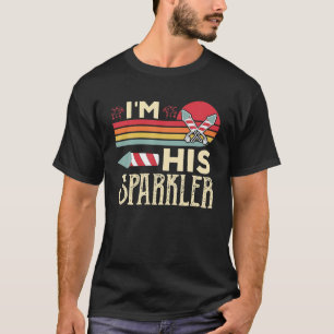I'm His Sparkler Couple Matching Funny Vintage 4Th T-Shirt