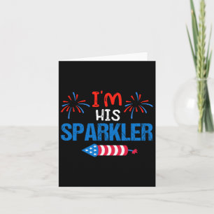 I'm His Sparkler Cute 4th Of July Matching Couple Card