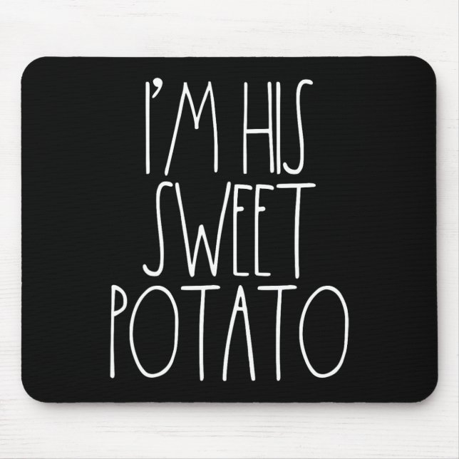 I'm His Sweet Potato Thanksgiving Couples Shirts F Mouse Pad (Front)
