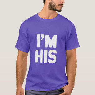 I'M HIS T-Shirt
