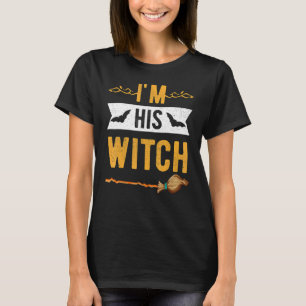 I'm His Witch Cute Halloween Matching Couple For H T-Shirt