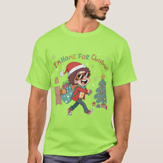 I'm Home for Christmas Festive Holiday T-shirt