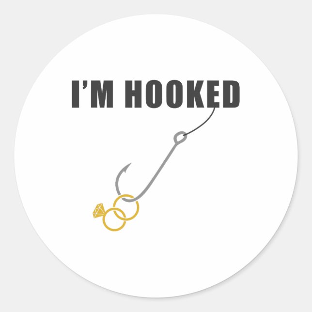 I'm Hooked Engagement Ring Marriage Proposal Fishi Classic Round Sticker (Front)
